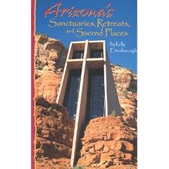 Arizona's Sanctuaries, Retreats, and Sacred Places