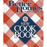 Better Homes and Gardens New Cook Book (Better Homes & Gardens New Cookbooks)