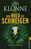 Der Wald ist Schweigen - Gisa Kl&ouml;nne