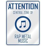 ATTENTION  CENTRAL ZONE OF RAP METAL  PARKING SIGN MUSIC