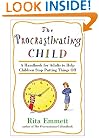 The Procrastinating Child: A Handbook for Adults to Help Children Stop Putting Things Off