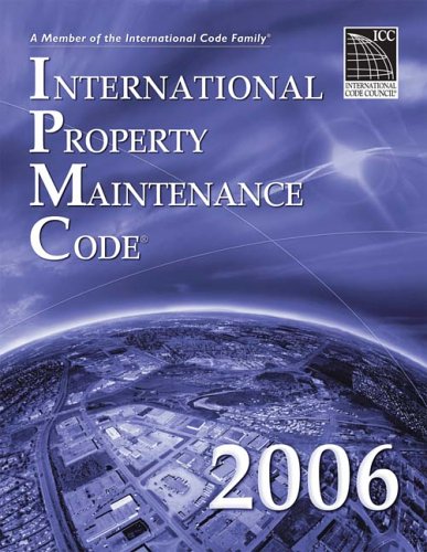 2006 International Property Maintenance Code (International Code Council Series)