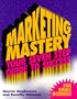 Marketing Mastery (PSI Successful Business Library)