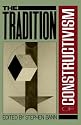 The Tradition of Constructivism (Da Capo Paperback)