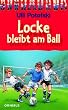 Locke bleibt am Ball