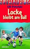 Locke bleibt am Ball - Ulli                 Potofski, J&uuml;rgen Heinzerling