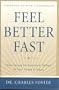 Feel Better Fast: Overcoming the Emotional Fallout of Your Illness or Injury