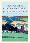 Trains And Buttered Toast: Selected Radio Talks