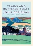 Review John Murray  / Trains and Buttered Toast: Selected Radio Talks