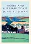 Trains and Buttered Toast