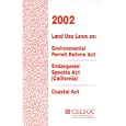 Land Use Laws On: Environmental Permit Reform Act, Endangered Species Act (California), and Coastal Act by Consulting Engineers and Land Surveyors of California