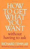 How to Get What You Want without Having to Ask