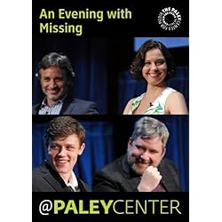 An Evening with Missing: Cast & Creators Live at the Paley Center