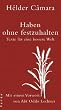 Haben ohne festzuhalten: Texte f�r eine bessere Welt