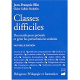 Classes difficiles : Des outils pour pr�venir et g�rer les perturbations scolairespar Claire Gallais-Deulofeu
