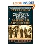 Sweet Chaos: The Grateful Dead's American Adventure