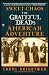  : Sweet Chaos: The Grateful Dead's American Adventure