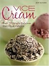 Vice Cream: Over 70 Sinfully Delicious Dairy-Free Delights