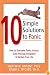 10 Simple Solutions to Panic: How to Overcome Panic Attacks, Calm Physical Symptoms, & Reclaim Your Life