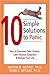 10 Simple Solutions to Panic: How to Overcome Panic Attacks, Calm Physical Symptoms, & Reclaim Your Life (10 Simple Solutions)