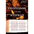 The Professor and the Madman: A Tale of Murder, Insanity, and the Making of The Oxford English Dictionary