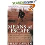 Means Of Escape: A War Correspondent's Memoir of Life and Death in Afghanistan, the Middle East, and Vietnam