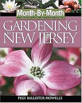 Month by Month Gardening in New Jersey: What to Do Each Month to Have a Beautiful Garden All Year (Month-By-Month Gardening in New Jersey)