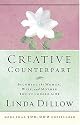 Creative Counterpart : Becoming the Woman, Wife, and Mother You Have Longed to Be