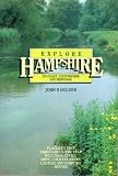 Explore Hampshire : its coast, countryside and heritage : places to visit throughout the year including cities, ships, country parks, castles and country houses