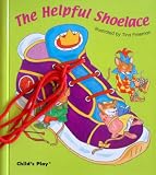 Cover of The Helpful Shoelace by Tina Freeman 0859538745