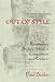 Books : Out of Style: Reanimating Stylistic Study in Composition and Rhetoric