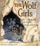 The Wolf Girls: An Unsolved Mystery from History
