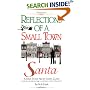 Reflections of a Small Town Santa: A true story about Santa Claus
