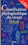 Classification phylog�n�tique du vivant