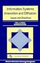Information Systems Innovation and Diffusion: Issues and Directions (Series in Information Technology Management)