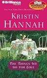 The Things We Do for Love: A Novel