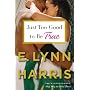 Just Too Good to Be True: A Novel