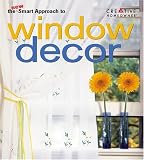 Home & Interior Design books item: The New Smart Approach to Window Decor (New Smart Approach)