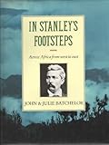 In Stanley's footsteps : across Africa from west to east