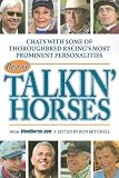 Best of Talkin' Horses: Chat with Some of Thoroughbred Reacing's Most Prominent Personalities