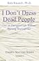 I Don't Dress Dead People