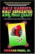 Half Married, Half Separated, and Half Crazy