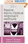 Passive Micro-Optical Alignment Methods (Optical Science and Engineering)
