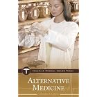 Alternative Medicine (Health and Medical Issues Today) by  Christine A. Larson