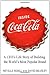 Inside Coca-Cola: A CEO's Life Story of Building the World's Most Popular Brand Inside Coca-Cola: A CEO's Life Story of Building the World's Most Popular Brand