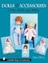 Dolls and Accessories of the 1930s and 1940s (Schiffer Book for Collectors)