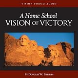  : A Home School Vision of Victory (CD) (Train Up a Child in the Way He Should Go)