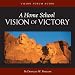 A Home School Vision of Victory (CD) (Train Up a Child in the Way He Should Go)