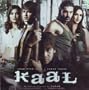 Kaal ( Film Soundtrack / Bollywood Movie Songs / Hindi Music CD)