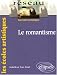 Le romantisme Le romantisme